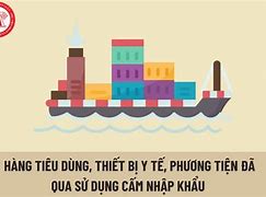 Hàng Điện Tử Đã Qua Sử Dụng Cấm Nhập Khẩu