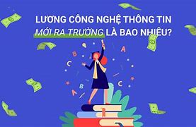 Ngành Công Nghệ Thông Tin Lương Bao Nhiêu