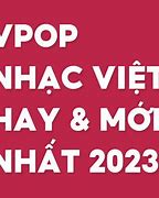 Top 10 Bài Hát Hay Nhất Việt Nam 2023